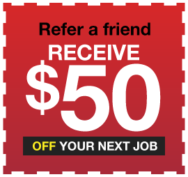 Refer a friend, Receive $50 Off your next Job